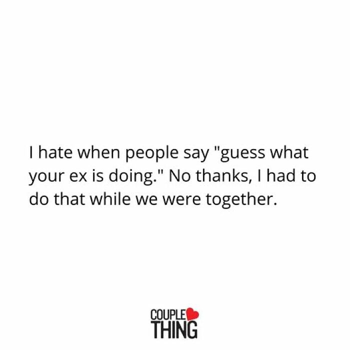 Funny and relatable relationship post about exes and moving on, featuring the Couple Thing logo on a white background.