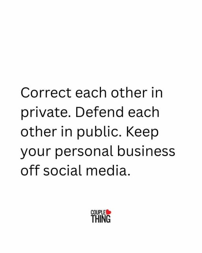Relationship advice reminding couples to correct privately, defend publicly, and keep personal business off social media.