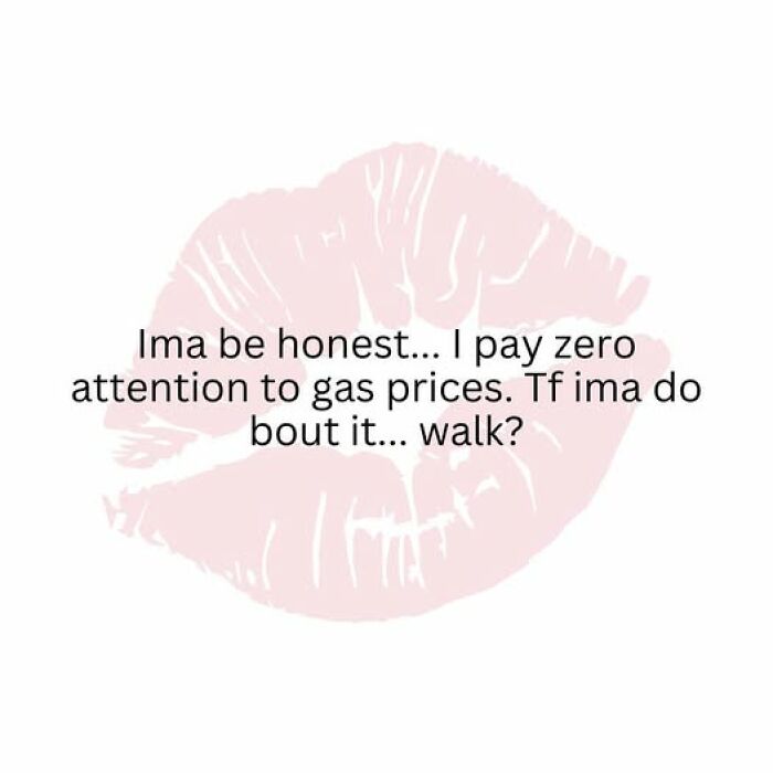 Funny relatable relationship post on a couple thing about ignoring gas prices with humor and attitude.