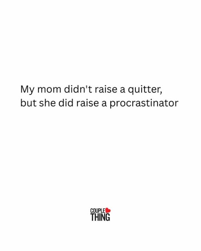 Text post about procrastination and quitting humor from Couple Thing relationship posts in simple black font on white background.