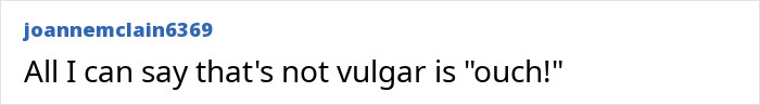 Comment on social media platform with username joannemclain6369, expressing surprise and calling something ouch in informal tone.
