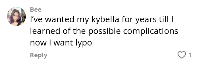 Comment from user Bee expressing interest in Kybella treatment but concerns about complications, now preferring lypo. Comment from user Bee expressing interest in Kybella treatment but concerns about complications, now preferring lypo.