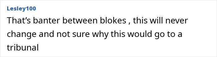 Comment from user Lesley100 discussing male co-workers placing bets about a woman, questioning the need for a tribunal. Comment from user Lesley100 discussing male co-workers placing bets about a woman, questioning the need for a tribunal.