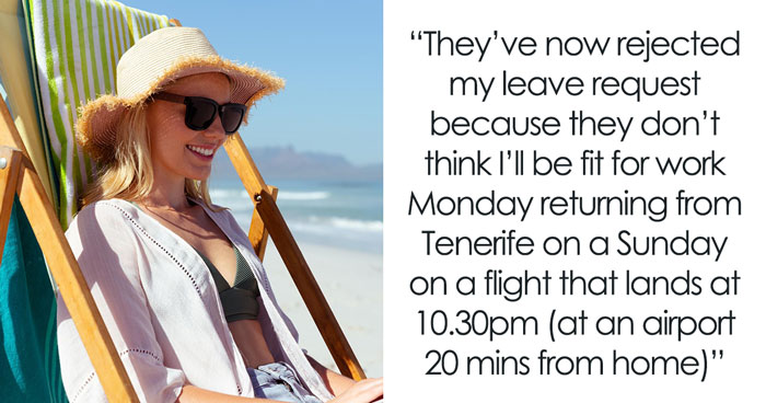 Boss Won’t Approve Woman’s Leave, Finally Complies After She Refuses To Cancel Tenerife Vacay Plan