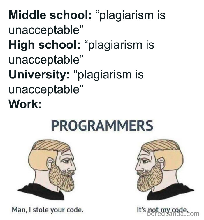 Programmers meme about code plagiarism at middle school, high school, university, and work in programming and computer science.