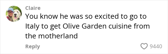 Comment about American tourist requesting Olive Garden dish in Italy, leaving waiter completely disgusted.