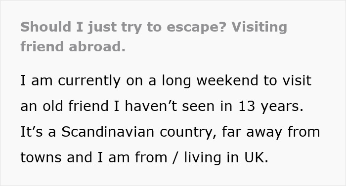 Lady visiting friend abroad considers escape after friend&rsquo;s intoxicated partner serenades her in bed at night.
