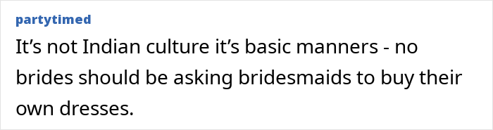 Comment about bride-to-be asking bridesmaids to pay for their own dresses, expressing upset and frustration.