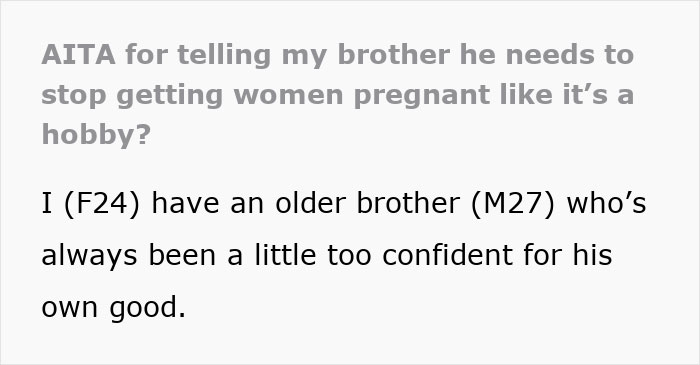 Woman Tells Brother To &ldquo;Stop Getting Women Pregnant Like It&rsquo;s A Hobby,&rdquo; Chaos Ensues