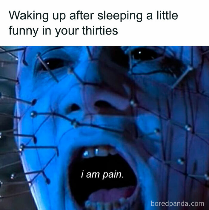 Horror movie meme showing a blue face with pins and the caption i am pain about sleeping funny in your thirties.