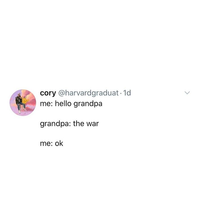 Chaotic tweet exchange where grandpa’s response is simply the phrase the war, showcasing unexpected humor online.
