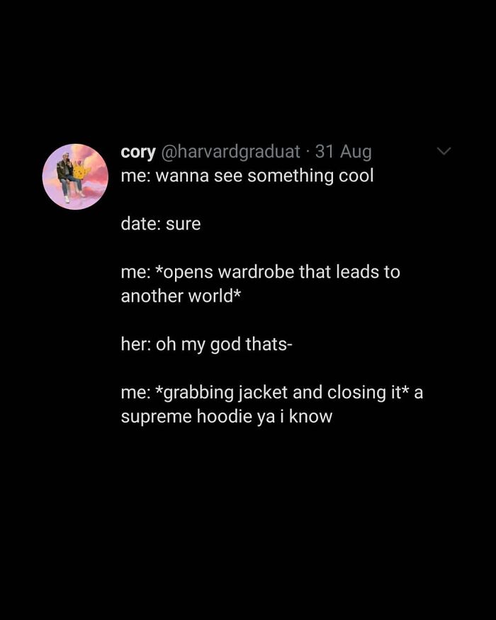 Tweet showing chaotic humor with a wardrobe leading to another world and a supreme hoodie punchline.