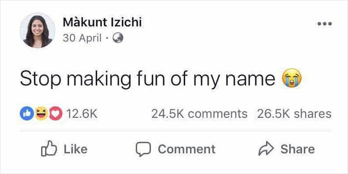 Social media post showing humorous comment about making fun of a name, illustrating accidental comedy.