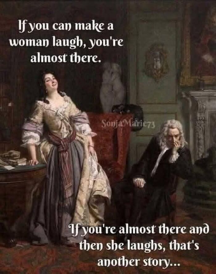 Classical painting with humorous caption about making a woman laugh creating funny memes from classical art.