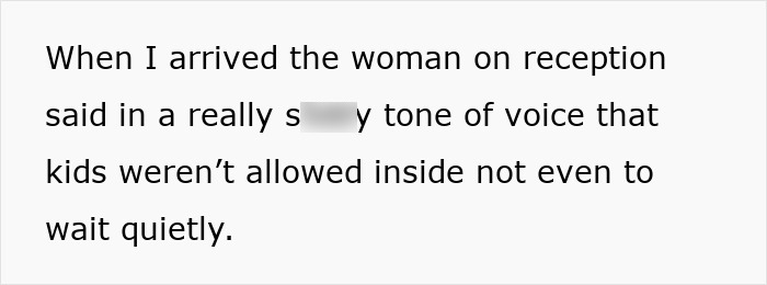 Receptionist speaking harshly about kids not being allowed inside while taking daughters to get nails done.