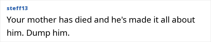 Comment on funeral situation showing tension between mother&rsquo;s partner and ex-husband, advising to end the relationship.