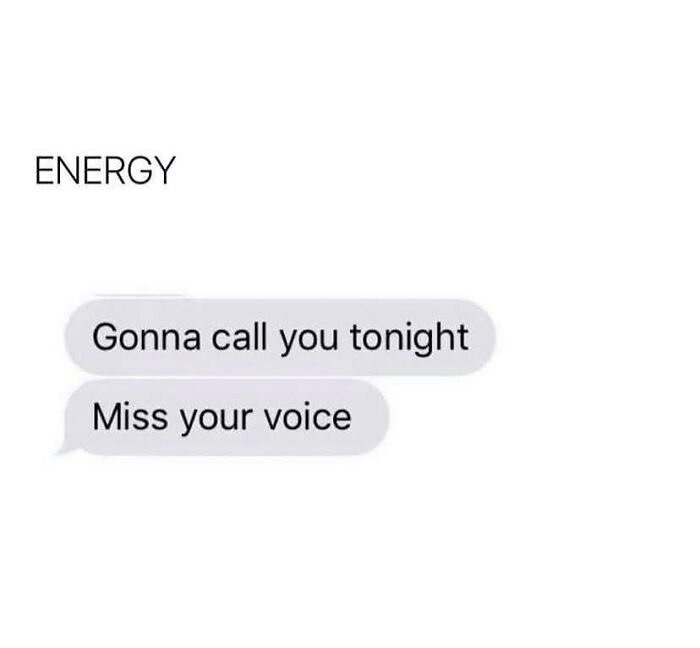 Text message meme about relationship energy expressing intent to call and missing a partner's voice, relatable relationship memes.