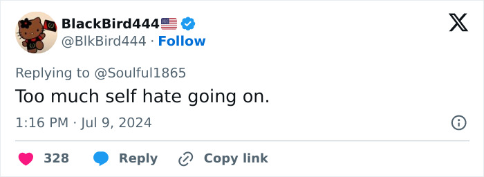 Tweet from BlackBird444 replying to another user, discussing self hate, posted on July 9, 2024.