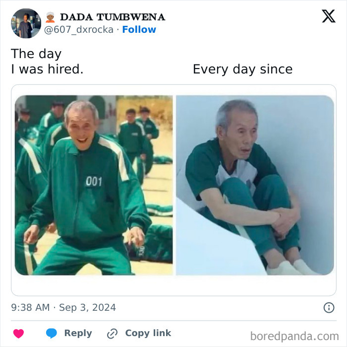 Meme showing contrast of excitement the day hired versus exhaustion every day since, work memes relatable and funny.