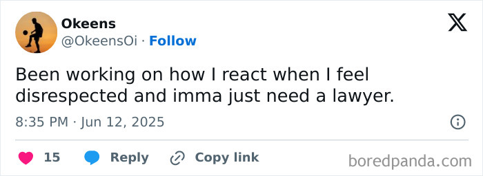 Tweet by Okeens about needing a lawyer when feeling disrespected, representing humor in memes for a day filled with laughs.