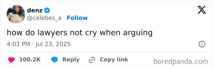 Tweet from user denz humorously questioning how lawyers don’t cry when arguing, shared among hilarious tweets people couldn’t help but share.