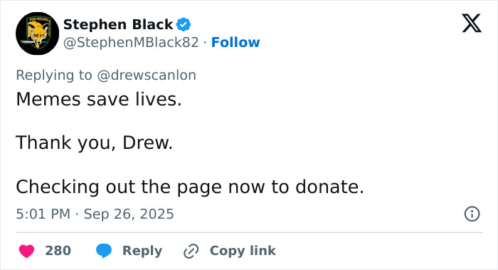 Screenshot of tweet showing Stephen Black thanking Drew, mentioning memes save lives and planning to donate.