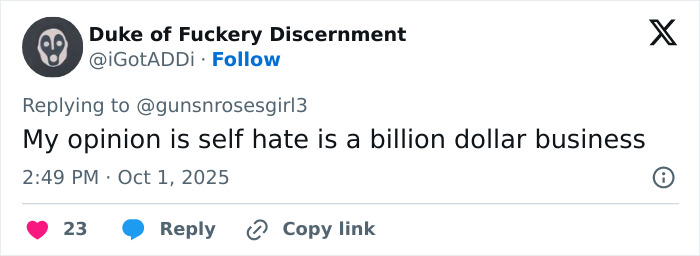 Tweet by user Duke of Fuckery Discernment stating self hate is a billion dollar business, related to risking blindness eye color surgery.