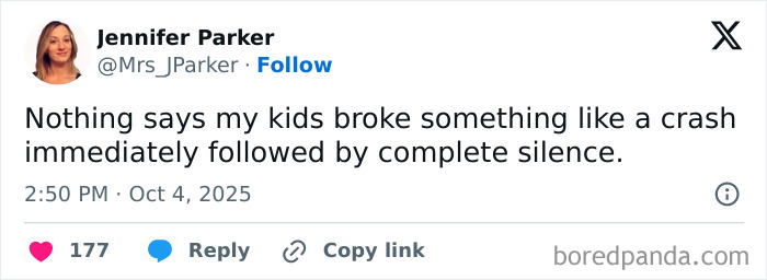 Screenshot of a humorous tweet from a parent on X about kids breaking something and the silence that follows, showing funny parenting.