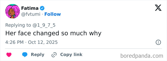 Tweet by user Fatima commenting on a photo with the text Her face changed so much, related to Taylor Swift's unedited photo. Tweet by user Fatima commenting on a photo with the text Her face changed so much, related to Taylor Swift's unedited photo.