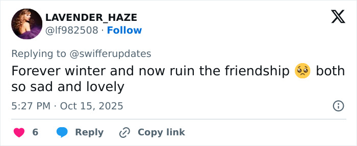 Tweet from Lavender_Haze expressing sadness over a ruined friendship related to Taylor Swift's late friend and hit song impact.