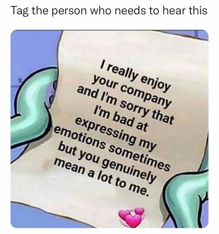 A cartoon character holding a note expressing heartfelt emotions, a relatable meme about relationships.