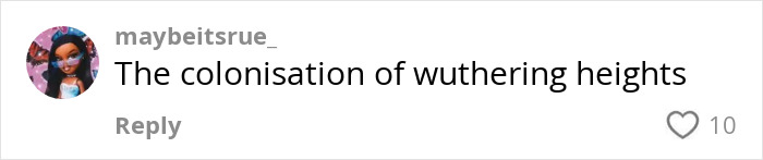 Comment on social media post about the colonisation of Wuthering Heights, related to Margot Robbie's provocative Wuthering Heights trailer.