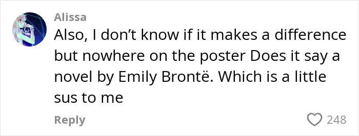 Comment by user Alissa questioning the absence of Emily Bront&euml;'s name on the Wuthering Heights poster with 248 likes.