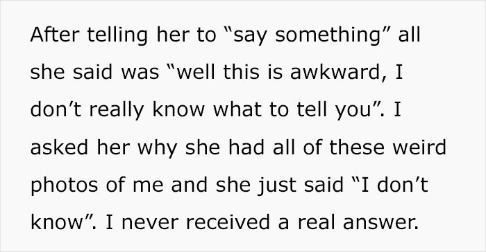 Text excerpt describing a guy confronting his girlfriend about creepy secret photos she took of him after five weeks of dating.