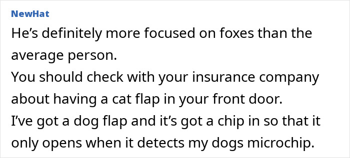Commenter discusses insurance concerns about installing a cat flap possibly linked to a pet fox and microchipped pets.