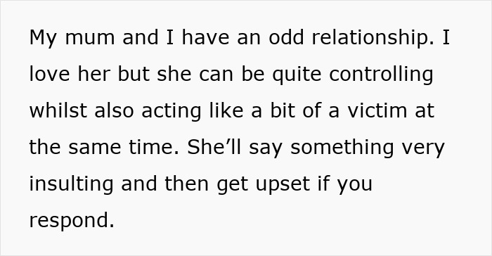 Text describing a complicated mum and child relationship highlighting mums bad birthday presents and controlling behavior.