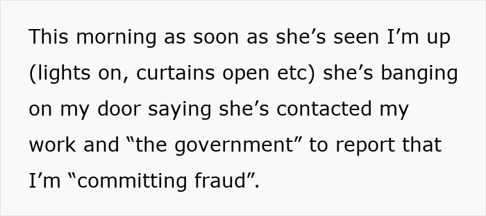 Alt text: Woman threatens to report neighbor for fraud after seeing them active during medical leave with lights on and curtains open.