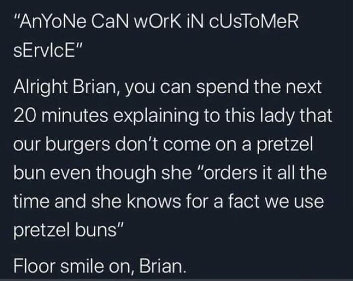 Text meme about customer service confusion and patience, relevant to funny and random memes from Thunder Dungeon.