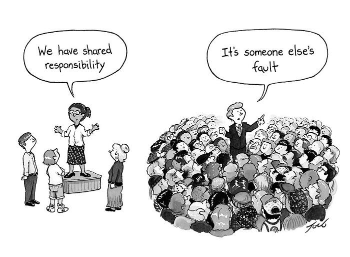 One-panel comic by Tom Toro showing contrast between shared responsibility and blaming others in a clever cartoon style.