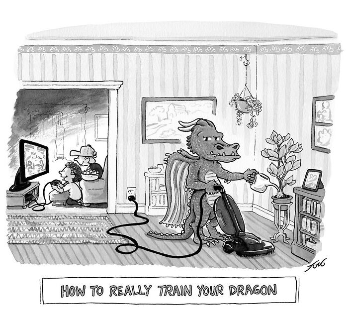 One-panel comic by Tom Toro featuring a dragon vacuuming with a caption about training dragons in humor style.
