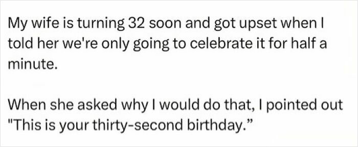 Text joke about a wife’s 32nd birthday shared as part of hilariously cringy jokes and puns to send to your dad.