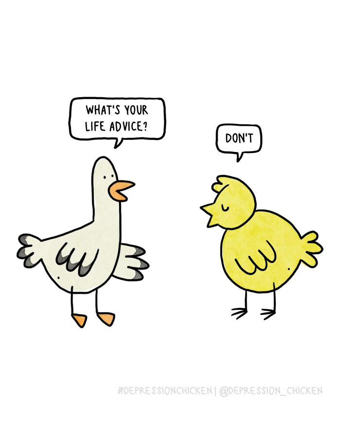 Two cartoon birds in a depression chicken comic, one asks for life advice, the other replies with dark humor anxiety.