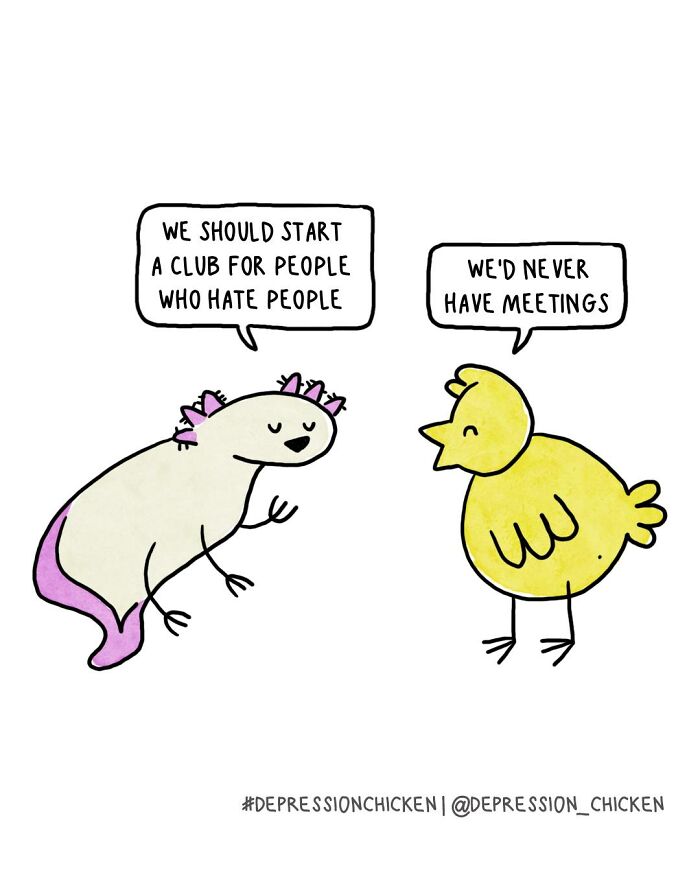 Depression Chicken comic with a yellow chicken and axolotl joking about starting a club for people who hate people.