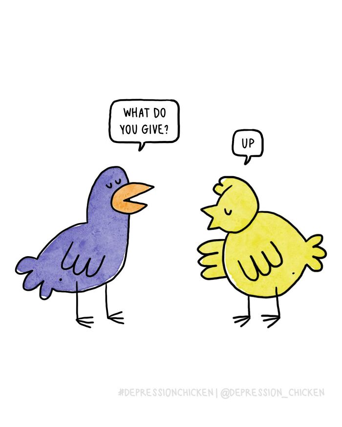 Two simple cartoon birds in a dark humor comic from Depression Chicken illustrating life with anxiety.