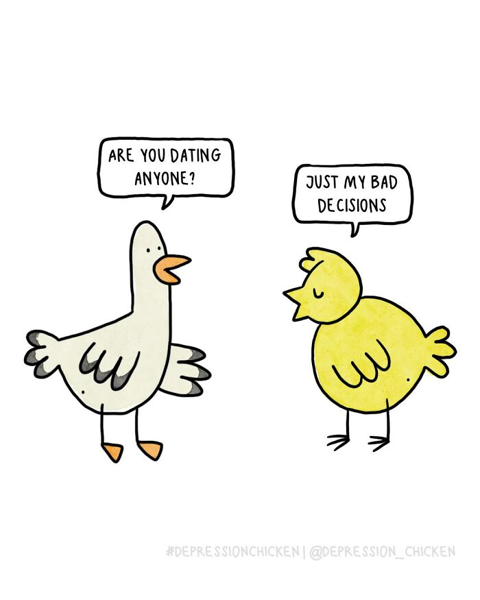 Two cartoon birds in a dark humor comic from Depression Chicken discussing bad decisions about dating.