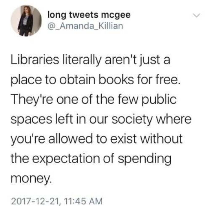 Tweet about libraries as public spaces where happiness comes from small things like existing without spending money.