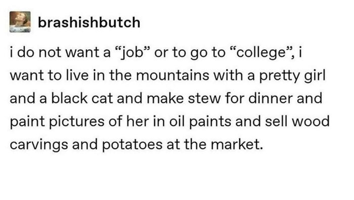 Text post expressing a desire for simple living in the mountains with art, cooking, and market selling.