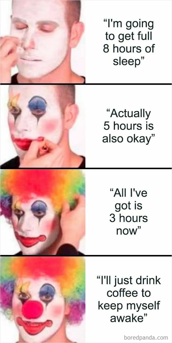 Man gradually putting on clown makeup with captions about decreasing sleep hours showing insomnia meme humor.