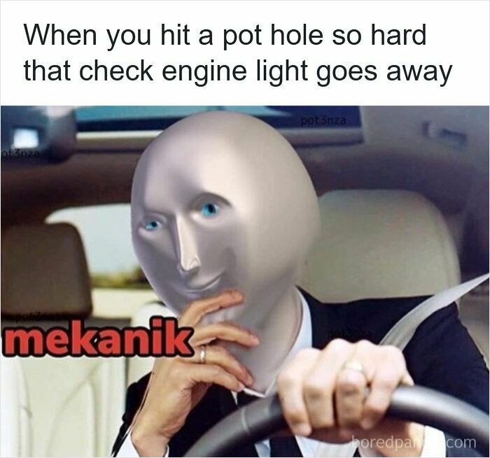 Driver reacting humorously after hitting a pothole that makes the check engine light go away in a relatable driving meme.