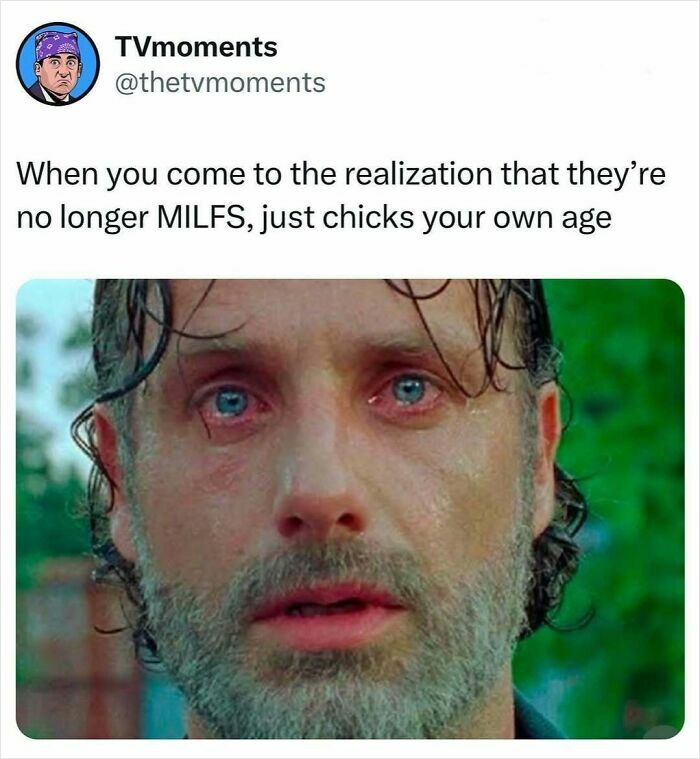 Man with teary eyes in a close-up shot paired with a funny and relatable TV memes text about age realization.